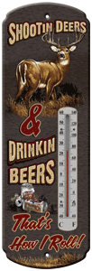 Rivers Edge 5"x17" Shootin Deer & Drinkin Beers Tin Thermometer