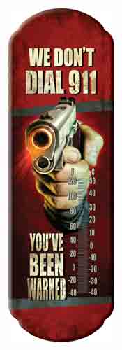 Rivers Edge 5"x17" We Don't Dial 911 Tin Thermometer