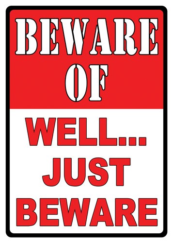 Rivers Edge 12x17 Tin Sign Beware Of Well Just Beware