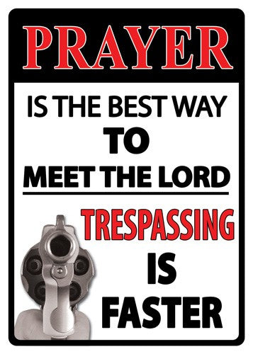 Rivers Edge Prayer Is The Best Way Tin Sign 12"x17"