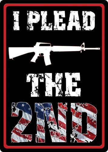Rivers Edge I Plead The Second Tin Sign 12"x17"