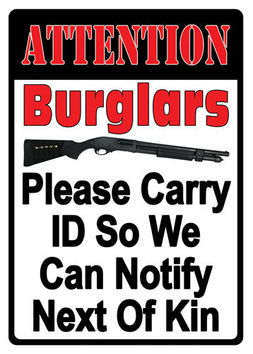 Rivers Edge Attention Burglars Embossed Tin Sign 12"x17"