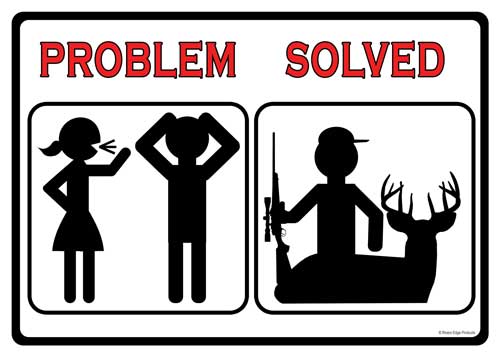 Rivers Edge Problem Solved Hunt Tin Sign 12"x17"