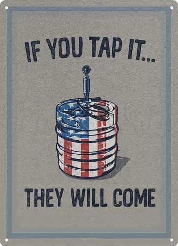 Rivers Edge If You Tap It Tin Sign 12"x17"