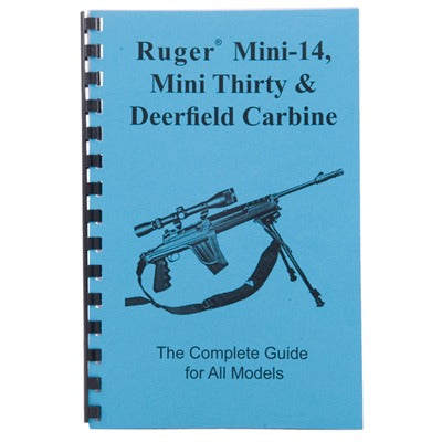 Ruger Mini-14, Mini-30 and Deerfield Carbine - Complete Guide