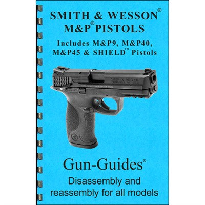 Smith and Wesson M&P Assembly and Disassembly Guide